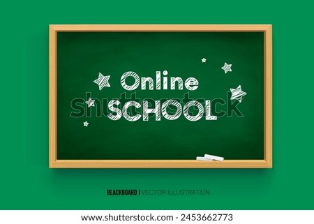 Back to school. online learning. Chalk inscription on a blackboard. Chalkboard 3D. Realistic green boards in a wooden frame isolated on a green background. Background for school