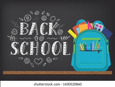 Back to School. Opened backpack with stationery with hand drawn lettering on blackboard background. Chalkdrawn greetings. Vector illustration.