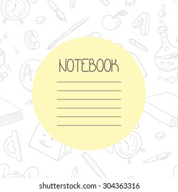 Back to school outline doodle notebook design and hand lettering sign. Background with hand drawn school supplies seamless pattern. Vector illustration