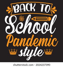 back to school pandemic style t shirt design, vector file.