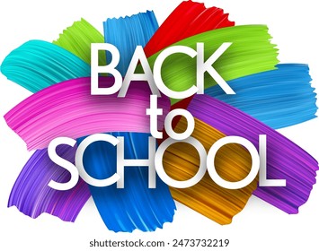 Back to school paper word sign with colorful spectrum paint brush strokes over white. Vector illustration.