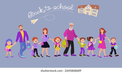 Back to school. Parents take their children to school. Dad, Mom, Grandpa, and children. Family lifestyle. Happy boys and girls with books and backpacks go to school. Flat style vector illustration