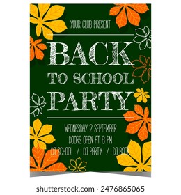 Back to school party invitation with bright autumn ornament of fallen leaves. Banner, poster or flyer to celebrate the beginning of the new knowledge year in September with pupils and teachers.