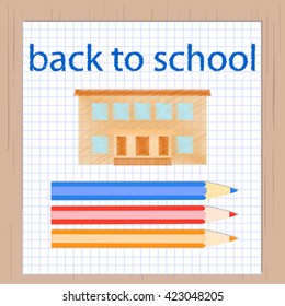  back to school,  pencils, sheet of paper on wooden background