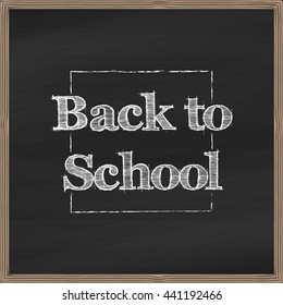 Back to school phrase written on blackboard background for your design