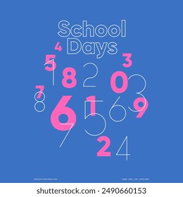 Back to school. A playful and colorful numeric design on a blue background titled "School Days," capturing the essence of educational vibrancy.