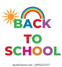 back to school post design, back to school logo, back to with school rainbow sun, welcome back  to school.