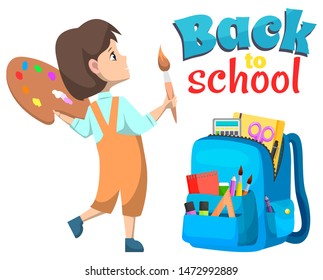 Back to school poster, girl painter with tassel and paints. Backpack with educational accessories, notebook and pen, chancellery objects, knowledge vector. Back to school concept. Flat cartoon