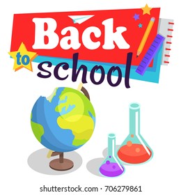 Back to school poster with inscription. Isolated vector illustration of geographical globe and glass laboratory flasks with liquid on white background