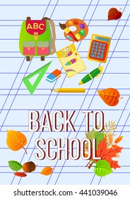 Back to School Poster with Stationery Children Accessories and Yellow Leaves, Vector Illustration. Autumn Design on White Background.