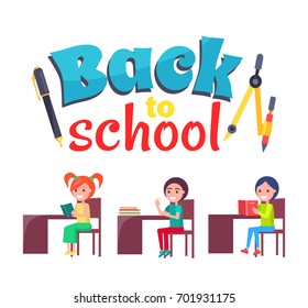 Back to school poster with stationery objects as compass divider with pencil and ballpoint pen and pupils sitting at desks vector isolated on white