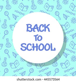 Back to school poster, with School Supplies and Lettering, hand drawn elements. Vector Illustration