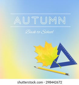 Back to school poster with text on the blurred background. Perfect  cards for any other kind of design  and holiday