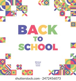 Back to school poster. Trendy geometric elements in Bauhaus style on educational poster for school. Copy space. Modern mosaic background in minimalist style. Banner, postcard template 