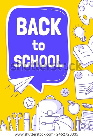 Back to school poster, vector modern minimalist design with school supplies line pattern, speech bubble. Education, learning, knowledge concept. a4 format. For banner, cover, web, flyer, business