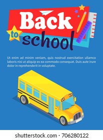 Back to school poster with yellow bus vector illustration with stationery and text. Public transport vehicle for transportation pupils