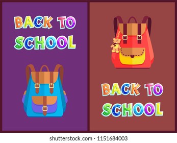 Back to school posters, backpacks for pupils set. Stylish rucksacks with belts, pockets and small bear on chain as trinket vector illustrations set.