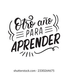 back to school quote in Spanish. Back to school celebration. lettering design.