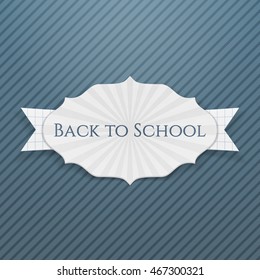 Back to School realistic paper greeting Badge