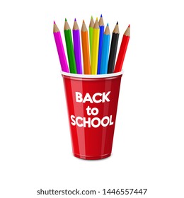 Back to school. Red plastic cup for single use with color pencils. Realistic vector illustration.