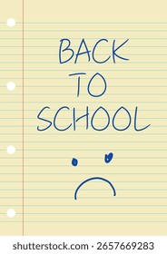 Zurück zur Schule und ein trauriges Smiley-Symbol in Handschrift mit blauem Bleistift auf gelbem Papier. EPS-Vektorgrafik.