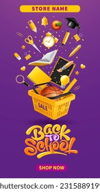 Back to school sale. Advertising banner template with 3d realistic yellow shopping basket and stationery, falling into the cart. Purple background with calligraphy lettering. Vector illustration