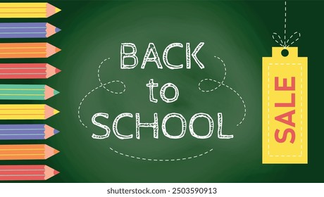 Back to school sale banner with pencils. Educational green chalkboard with colored pencils and sale label. Concept to sale season.