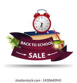 Back to school sale, discount web banner in the form of ribbons for your business with school books and alarm clock
