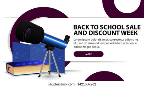 Back to school sale and discounts week, modern discount banner with fashionable design for your website with telescope, a map of the constellations and the encyclopedia of astronomy