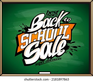 Back To School Sale Vector Banner Mockup. School Sale Graffiti Style Lettering Poster With Green Chalkboard Backdrop.