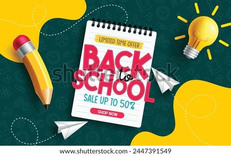 Back to school sale vector banner template. School limited time offer discount text in notebook paper with pencil, bulb and paper airplane education elements for educational items clearance shopping. 