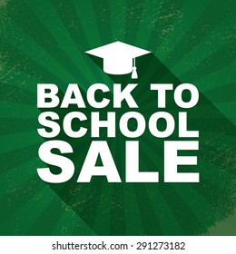 Back to school sales or discounts poster with green chalkboard and long shadow text. Vintage grunge worn background. Eps10 vector illustration.