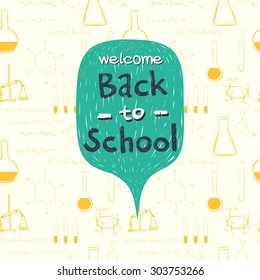 Back to school seamless pattern. Notebook doodles with chemical formulas, flasks and chemical reagents. Tiling background and speech bubble with Back To School hand lettering.