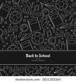 Back to School Seamless Pattern Vector Illustration with Chalkboard Texture, White Hand Drawn School Doodles, Notebooks, ABC Letters, Soccer Ball, Magnifying Glass and Educational Supplies on Dark Blackboard Background.
