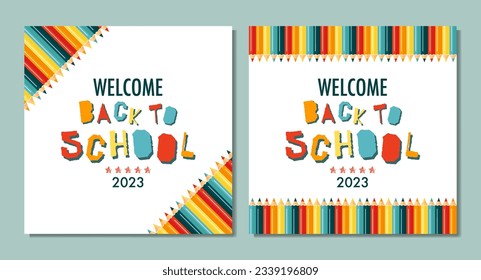 Back to school set of banners design. Modern illustrations of colorful pencils frame and text. Student, pupil. Trendy vector illustrations for card, web banner design.