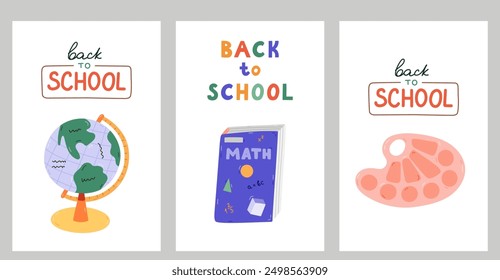 Back To School set of posters with hand drawn lettering and cartoon childish clipart of school supplies. Cute table globe, paint palette, textbook for design, postcard, tshirt, social media, banner.