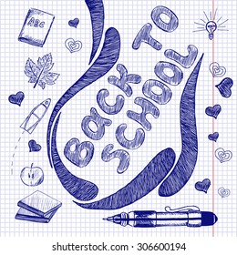 Back to School. Set Sketchy doodles with Lettering and Hand Drawing school items. Vector Illustration Design Elements