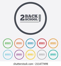 Back to school sign icon. Back 2 school pencil symbol. Round circle buttons with frame. Vector