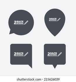 Back to school sign icon. Back 2 school pencil symbol. Map pointers information buttons. Speech bubbles with icons. Vector