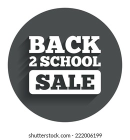Back to school sign icon. Back 2 school sale symbol. Circle flat button with shadow. Modern UI website navigation. Vector