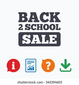 Back to school sign icon. Back 2 school sale symbol. Information think bubble, question mark, download and report.