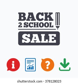 Back to school sign icon. Back 2 school pencil sale symbol. Information think bubble, question mark, download and report.