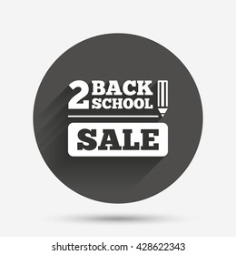 Back to school sign icon. Back 2 school pencil sale symbol. Circle flat button with shadow. Vector