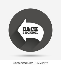 Back to school sign icon. Back 2 school symbol. Circle flat button with shadow. Vector