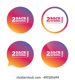 Back to school sign icon. Back 2 school pencil symbol. Gradient buttons with flat icon. Speech bubble sign. Vector