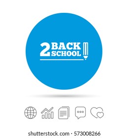 Back to school sign icon. Back 2 school pencil symbol. Copy files, chat speech bubble and chart web icons. Vector