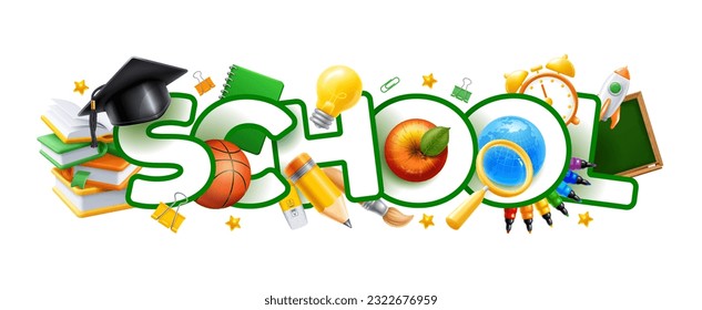 Back to school. Single word School, lettering with realistic 3d objects on education and science theme, supplies and stationeries, isolated on white background. Vector illustration