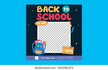 Back To School Socials Media. Back to school, college, study concept. Perfect for web ads, branding, flyer, banner.