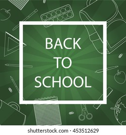 Back to School with school supplies on green background. Vector illustration