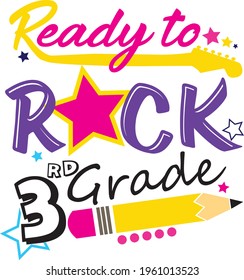 Back to school svg Ready to Rock School Grade SVG Preschool Kindergarten 1st 2nd 3rd 4th 5th 6th First Second Third Fourth First day. T-shirt design for school